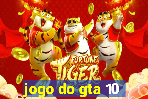 jogo do gta 10